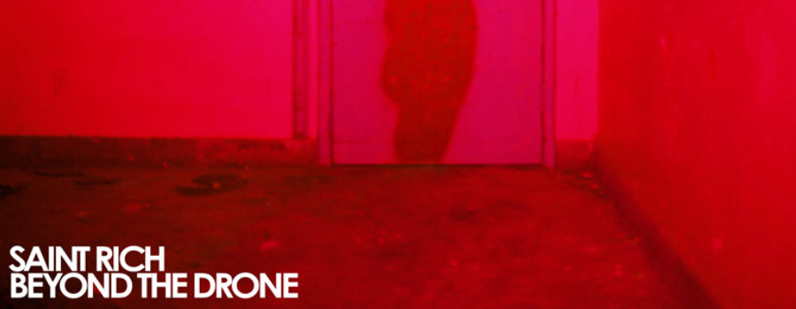 Saint Rich's debut album 'Beyond the Drone' is in stores now & new tour dates!
