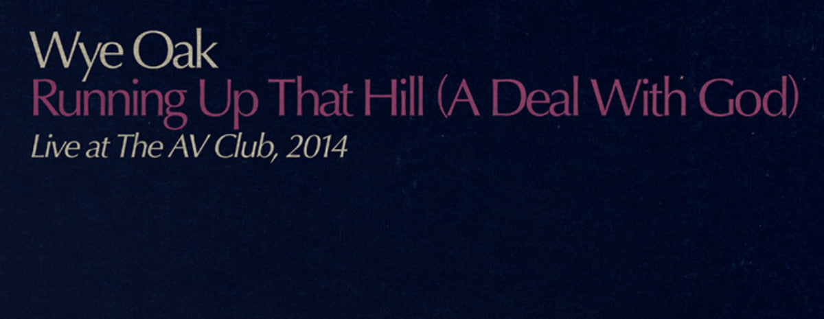 Wye Oak share beloved AV Club Undercover version of Kate Bush’s “Running Up That Hill”