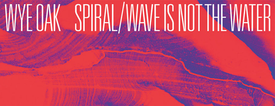Wye Oak announce shows and limited-edition rarities 7-inch in September
