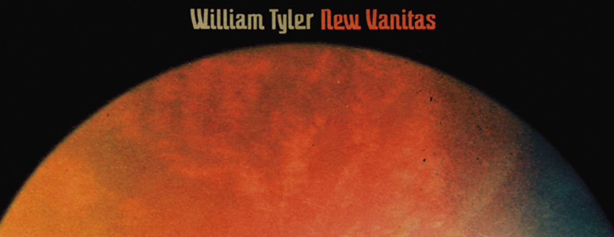 William Tyler announces New Vanitas EP for Bandcamp this Friday