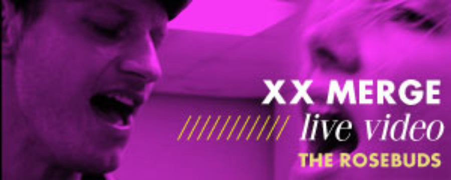 The Rosebuds live at XX Merge