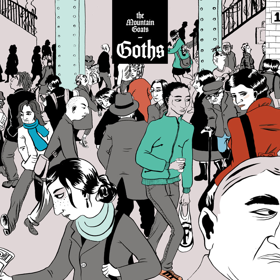 the Mountain Goats - Goths