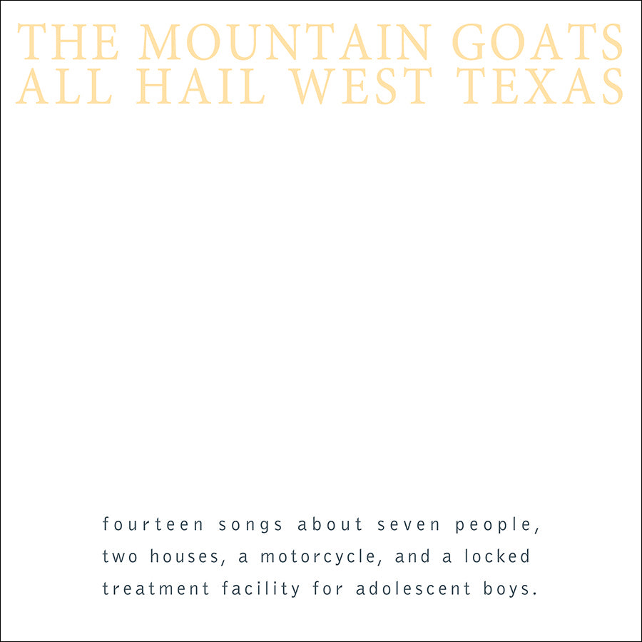 the Mountain Goats - All Hail West Texas
