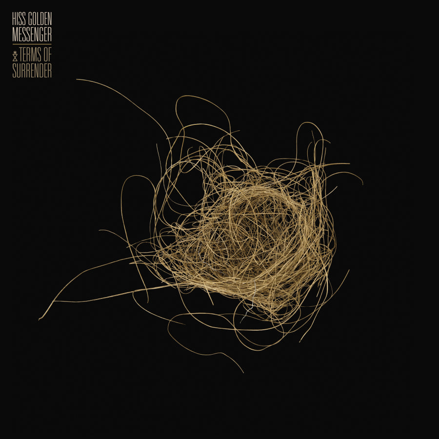 Hiss Golden Messenger - Terms of Surrender