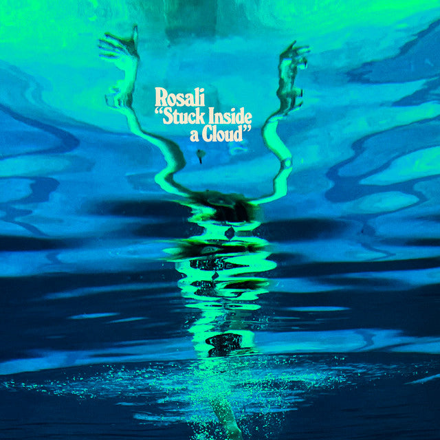 Rosali - "Stuck Inside a Cloud"